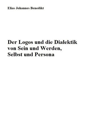 cover image of Der Logos und die Dialektik von Sein und Werden, Selbst und Persona
